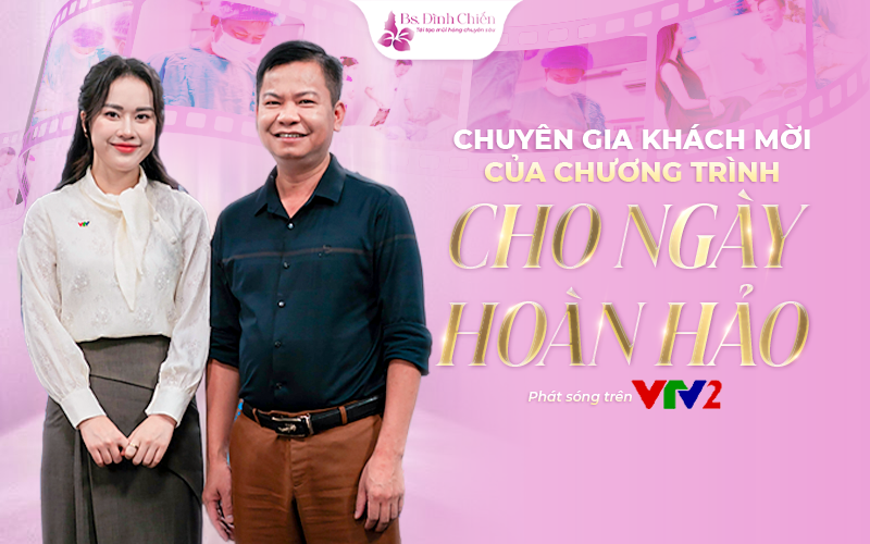 Ths. Bác sĩ Nguyễn Đình Chiến - Chuyên gia thẩm mỹ số 1 tại Việt Nam 15 Ths. Bác sĩ Nguyễn Đình Chiến còn là chuyên gia khách mời của chương trình "Cho ngày hoàn hảo" trên kênh VTV 2